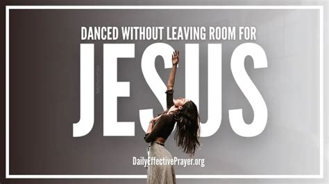 what does dance without leaving room for jesus