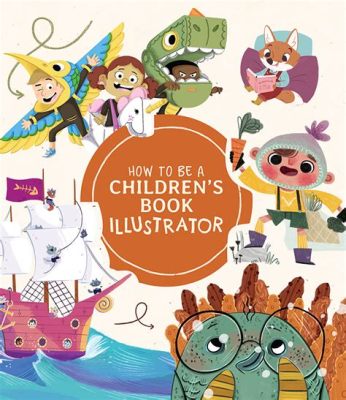 How to Illustrate Children's Books: A Multi-Layered Exploration